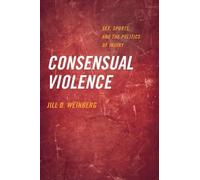 Jill D. Weinberg Weinberg Consensual Violence (Tascabile)