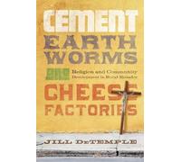 Jill DeTemple Cement, Earthworms, and Cheese Factories (Tascabile)