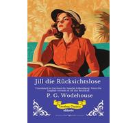 Jill die Rücksichtslose German Version of Jill the Reckless