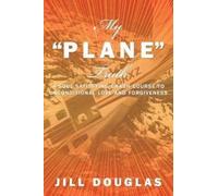 Jill Douglas My "Plane" Truth (Tascabile)