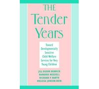 Jill Duerr Berrick Barbara Needell Richard P. Barth The Tender Year (Tascabile)