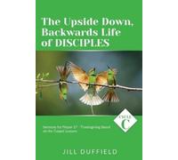 Jill Duffield The Upside Down, Backwards Life of Disciples (Tascabile)