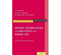 Jill Duncan Elizabeth M. Fitzp Auditory (Re)Habilitation for Adoles (Tascabile)