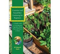 Jill Edward Wylie Container and Raised Bed Gardening for Beginners (Tascabile)