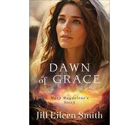 Jill Eileen Smith Dawn of Grace (Copertina rigida)