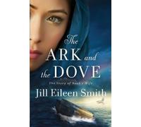 Jill Eileen Smith The Ark and the Dove (Tascabile)