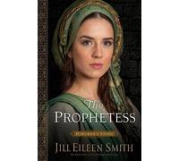 Jill Eileen Smith The Prophetess - Deborah`s Story (Tascabile)