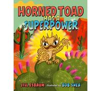 Jill Esbaum Horned Toad Has a Superpower (Copertina rigida)
