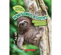 Jill Esbaum How Slow Is a Sloth?: Measure the Rainforest (Nat (Copertina rigida)