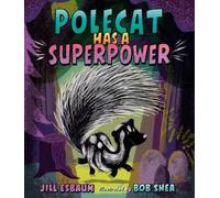 Jill Esbaum Polecat Has a Superpower (Copertina rigida)