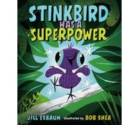 Jill Esbaum Stinkbird Has a Superpower (Copertina rigida)