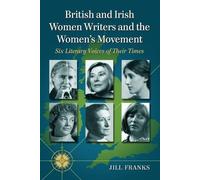 Jill Franks British and Irish Women Writers and the Women's Movement (Tascabile)