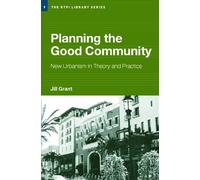Jill Grant Planning the Good Community (Tascabile) RTPI Library Series