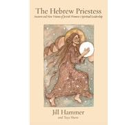 Jill Hammer Taya Shere The Hebrew Priestess (Copertina rigida)