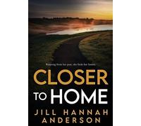 Jill Hannah Anderson Closer to Home (Tascabile)