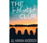 Jill Hannah Anderson The To-Hell-and-Back Club (Tascabile)