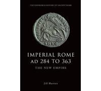 Jill Harries Imperial Rome AD 284 to 363 (Tascabile)