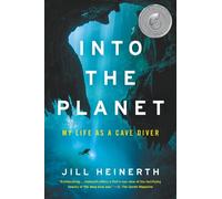 Jill Heinerth Into the Planet (Tascabile)