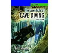 Jill Heinerth The Essentials of Cave Diving - Third Edition (Tascabile)