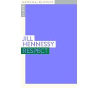 Jill Hennessy Respect (Tascabile) In The National Interest