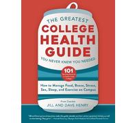 Jill Henry Dave The Greatest College Health Guide You Never K (Copertina rigida)