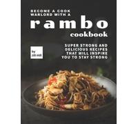 Jill Hill Become A Cook Warlord with A Rambo Cookbook (Tascabile)