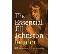 Jill Johnston The Essential Jill Johnston Reader (Tascabile)