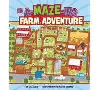 Jill Kalz An A-Maze-Ing Farm Adventure (Copertina rigida) A-Maze-Ing Adventures
