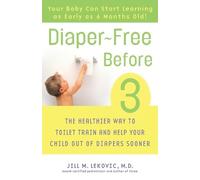 Jill Lekovic, M.D. Diaper-Free Before 3 (Tascabile)
