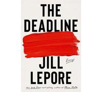 Jill Lepore The Deadline (Copertina rigida)