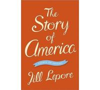 Jill Lepore The Story of America (Copertina rigida)