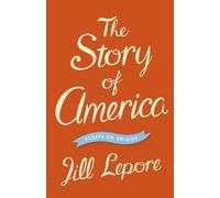Jill Lepore The Story of America (Tascabile)