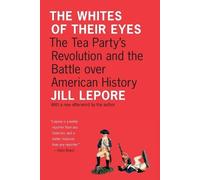 Jill Lepore The Whites of Their Eyes (Tascabile) Public Square