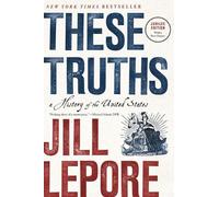 Jill Lepore These Truths (Tascabile)