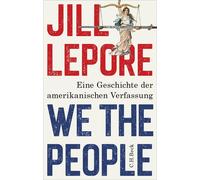 Jill Lepore Wer We the People: Eine Geschichte der amerikanischen Ve (Tascabile)