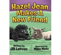 Jill Letven Hazel Jean Makes a New Friend (Copertina rigida)