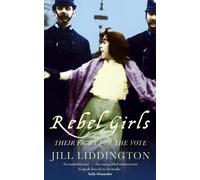 Jill Liddington Rebel Girls (Tascabile)