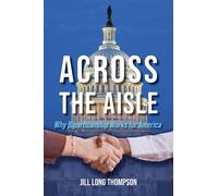 Jill Long Thompson Across the Aisle (Tascabile)