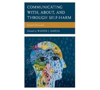 Jill M. Hooley Communicating With, About, and Through Self-Harm (Tascabile)