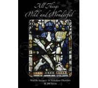 Jill M. Lucas All the Things Wild and Wonderful (Tascabile)