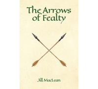 Jill MacLean The Arrows of Fealty (Tascabile)