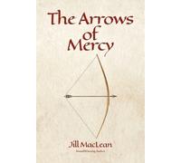 Jill MacLean The Arrows of Mercy (Tascabile)