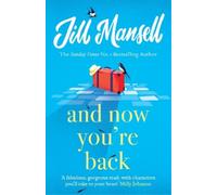 Jill Mansell And Now You're Back (Tascabile)