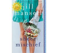 Jill Mansell Sheer Mischief (Tascabile)