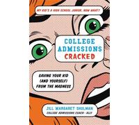Jill Margaret Shulman College Admissions Cracked (Tascabile)