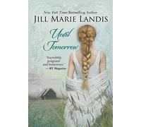 Jill Marie Landis Until Tomorrow (Tascabile)