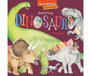 Jill McDonald Hello, World Kids' Guides: Exploring Dinosaurs (Copertina rigida)
