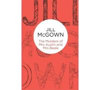 Jill McGown The Murders of Mrs Austin and Mrs Beale (Tascabile)
