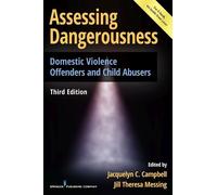 Jill Messing, PhD, MSW Assessing Dangerousness (Tascabile)