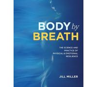 Jill Miller Body by Breath (Copertina rigida)
